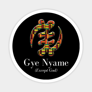 Gye Nyame (Except God) Magnet